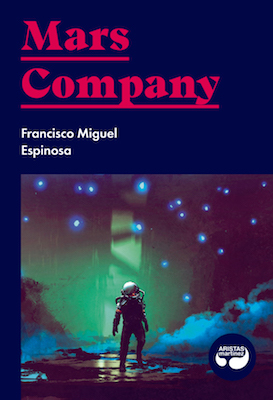 Portada de Mars Company, de Francisco Miguel Espinosa