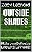 Outside shades by Zack Leonard