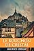 Le Bouchon de Cristal