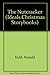 The Nutcracker (Ideals Christmas Storybooks)