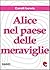 Alice nel Paese delle Meraviglie (Alice's Adventures In Wonderland #1)