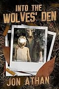 Into the Wolves&#x27; Den 