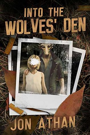 Into the Wolves' Den (Kindle Edition)