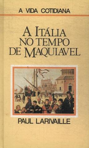 A Itália no Tempo de Maquiavel (Hardcover)