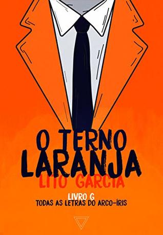 O terno laranja (Todas as letras do arco-íris Livro 2)