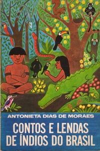 Contos e lendas de índios do Brasil