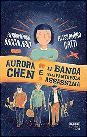 Aurora Chen e la banda della pantofola assassina (Hardcover)