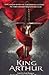 King Arthur: Adapted from t...