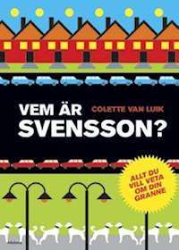 Vem är Svensson? Allt du vill veta om din granne