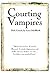 Courting Vampires by Laura Schellhardt