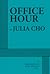 Office Hour by Julia Cho
