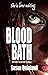 Blood Bath: Book One of the...