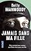 Jamais Sans Ma Fille by Betty Mahmoody