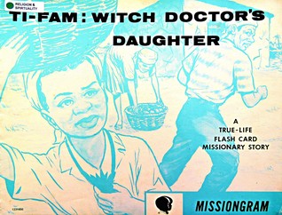 Ti-Fam, witch doctor's daughter: A flashcard missionary story from Haiti
