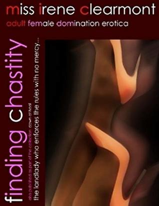 Finding Chastity : A strict landlady - and the RULES that keep her house in order (Kindle Edition)