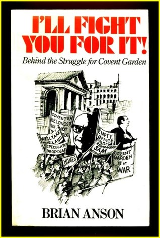 I'll fight you for it!: Behind the struggle for Covent Garden