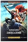 Warhammer: Gotrek i Felix. Tom 12. Zabojca zombi