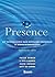 Presence: een ontdekkingsreis naar diepgaande veranderingen in mensen en organisaties (Dutch Edition)