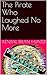 The Pirate Who Laughed No More by Kendal Brian Hunter