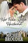 Her Fake, Irish Husband by Michele Brouder