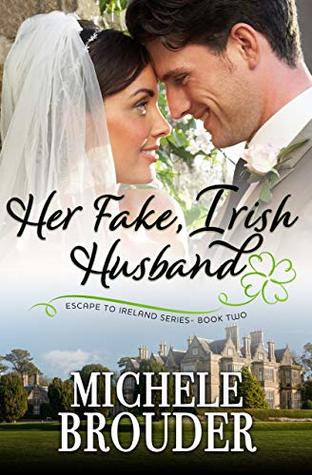 Her Fake, Irish Husband (Escape to Ireland #2)