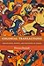Colonial Transactions: Imaginaries, Bodies, and Histories in Gabon (Theory in Forms)