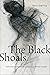 The Black Shoals: Offshore ...