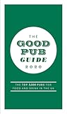 The Good Pub Guide 2020: The Top 5,000 Pubs for Food and Drink in the UK