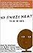 No Sweet Meat! Just Tell Me the Truth.