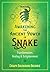 Awakening the Ancient Power of Snake: Transformation, Healing, and Enlightenment