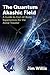 The Quantum Akashic Field: A Guide to Out-of-Body Experiences for the Astral Traveler
