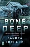 Bone Deep by Sandra Ireland
