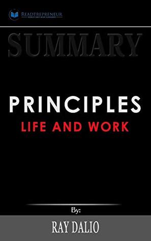 Summary of Principles: Life and Work by Ray Dalio (Paperback)