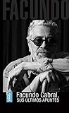 Facundo Cabral, sus últimos apuntes (Mundos raros nº 5) (Spanish Edition)