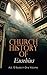 Church History of Eusebius: ALL 10 Books in One Volume: The Early Christianity: From A.D. 1-324