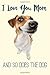I Love You Mom And So Does The Dog by Sara Cook
