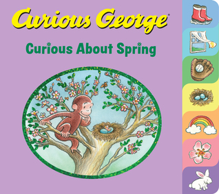 Curious George Curious About Spring Tabbed Board Book: A Delightful Board Book Springtime Adventure Featuring Everyone's Favorite Curious Monkey (Board Book)