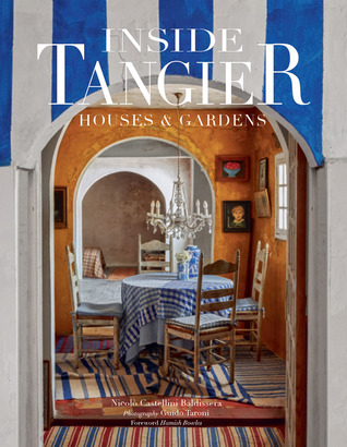 Inside Tangier: Houses and Gardens