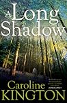 A Long Shadow by Caroline Kington