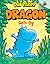Dragon Gets By by Dav Pilkey