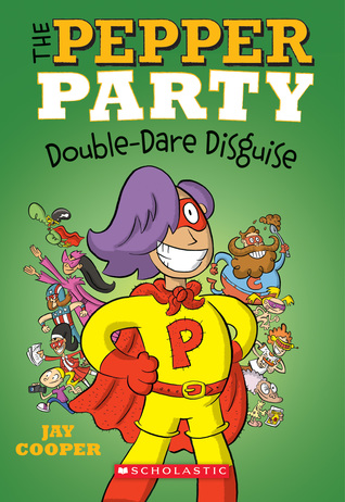 The Pepper Party Double Dare Disguise (The Pepper Party #4) (4)