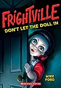 Don't Let the Doll In (Frightville, #1)