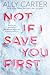 Not If I Save You First