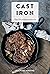 Cast Iron: The Ultimate Coo...