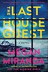 The Last House Guest by Megan Miranda