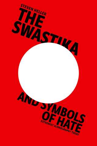 Swastika and Symbols of Hate: Extremist Iconography Today (Hardcover)