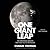 One Giant Leap: The Untold Story of How We Flew to the Moon