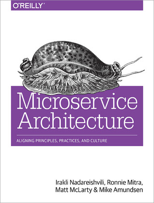 Microservice Architecture Aligning Principles, Practices, and Culture (Paperback)