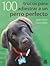 Cien trucos para adiestrar a un perro perfecto by Sarah Fisher