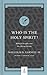 Who Is the Holy Spirit?: Biblical Insights into His Divine Person (Hobbs College Library)